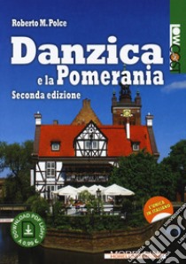 Danzica e la Pomerania. E-book. Formato PDF ebook di Roberto M. Polce