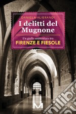 I delitti del Mugnone. E-book. Formato EPUB ebook