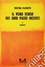 Il vero senso dei suoi passi incerti. E-book. Formato EPUB