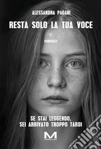 Resta solo la tua voce. E-book. Formato EPUB ebook
