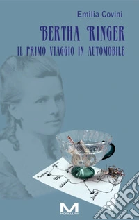 Bertha Ringer: Il primo viaggio in automobile. E-book. Formato EPUB ebook