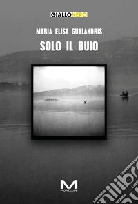 Solo il buio. E-book. Formato EPUB ebook