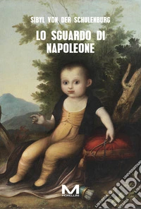 Lo sguardo di Napoleone. E-book. Formato EPUB ebook