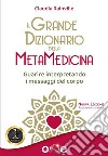 Il Grande Dizionario della MetaMedicinaGuarire interpretando i messaggi del corpo. E-book. Formato EPUB ebook