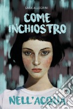 Come inchiostro nell’acqua. E-book. Formato EPUB ebook