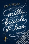 Mille briciole di luce. E-book. Formato EPUB ebook