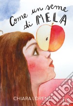 Come un seme di mela. E-book. Formato EPUB ebook