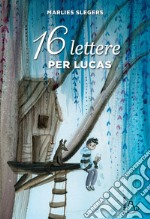 16 lettere per Lucas. E-book. Formato EPUB ebook