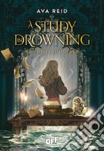 A Study in Drowning. La storia sommersa. E-book. Formato EPUB ebook