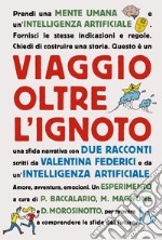 Viaggio oltre l’ignoto. E-book. Formato EPUB ebook