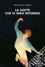 La notte che ci gira intorno. E-book. Formato EPUB