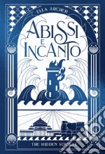 Abissi e Incanto. The Hidden Society 2. E-book. Formato EPUB ebook