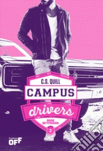 Campus Drivers 2. Book Boyfriend. E-book. Formato EPUB ebook di C.S. Quill