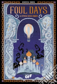 Foul Days. La strega senza ombra. E-book. Formato EPUB ebook
