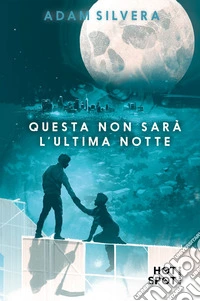Questa non sarà l’ultima notte. E-book. Formato EPUB ebook