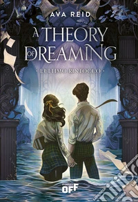 A Theory of Dreaming. L’ultimo rintocco. E-book. Formato EPUB ebook