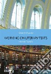 Working on Literary Texts. E-book. Formato EPUB ebook di Cristina Vallaro