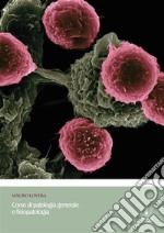 Corso di patologia generale e fisiopatologia. E-book. Formato EPUB ebook