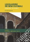 Legislazione dei beni culturaliMateriale normativo. Edizione aggiornata. E-book. Formato PDF ebook di Francesco Florian