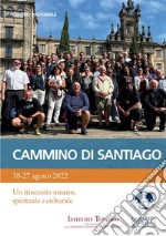 Cammino di SantiagoUn itinerario umano, spirituale e culturale. E-book. Formato PDF ebook