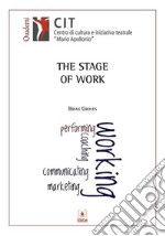 The Stage of Work. E-book. Formato EPUB