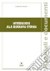 Introduzione alla geografia storica. E-book. Formato PDF ebook