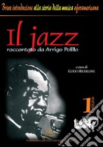 il Jazz raccontato da Arrigo Polillo. E-book. Formato PDF ebook