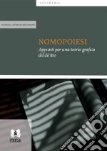 NomopoiesiAppunti per una teoria grafica del diritto. E-book. Formato PDF ebook