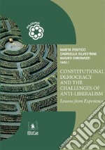 Constitutional Democracy and the Challenges of Anti-LiberalismLessons from Experience. E-book. Formato PDF ebook