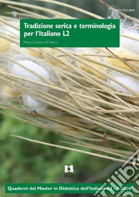 Tradizione serica e terminologia per l’Italiano L2. E-book. Formato PDF ebook