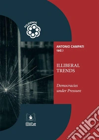 Illiberal TrendsDemocracies under Pressure. E-book. Formato PDF ebook