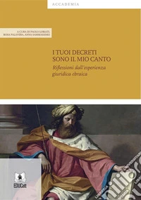I tuoi decreti sono il mio cantoRiflessioni dall'esperienza giuridica ebraica. E-book. Formato PDF ebook