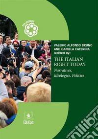 The Italian Right TodayNarratives, Ideologies, Policies. E-book. Formato PDF ebook