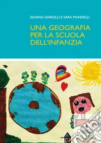 Una geografia per la scula dell'infanzia. E-book. Formato PDF ebook