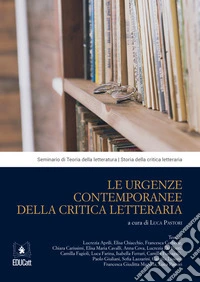 Le urgenze contemporanee della critica letteraria. E-book. Formato PDF ebook