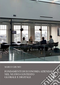 Fondamenti di economia aziendale nel nuovo contesto globale e digitale. E-book. Formato PDF ebook