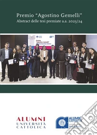 Premio “Agostino Gemelli”Abstract delle tesi premiate a.a. 2023/24. E-book. Formato PDF ebook