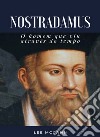 Nostradamus - O homem que viu através do tempo (traduzido). E-book. Formato EPUB ebook