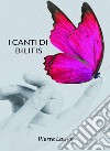 I canti di Bilitis (tradotto). E-book. Formato EPUB ebook