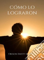 Cómo lo lograron (traducido). E-book. Formato EPUB ebook