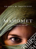 Mahomet, fundador da islam (traduzido). E-book. Formato EPUB ebook