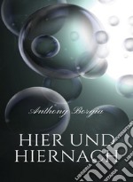 Hier und hiernach (übersetzt). E-book. Formato EPUB ebook