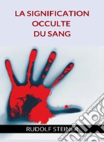 - La signification occulte di sang - (traduit). E-book. Formato EPUB ebook