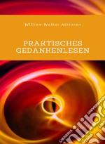 Praktisches Gedankenlesen (übersetzt). E-book. Formato EPUB