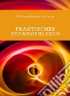 Praktisches Gedankenlesen (übersetzt). E-book. Formato EPUB ebook