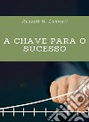 A chave para o sucesso (traduzido). E-book. Formato EPUB ebook