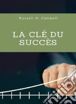 La clé du succès (traduit). E-book. Formato EPUB ebook