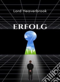 Erfolg (übersetzt). E-book. Formato EPUB ebook di Lord Heaverbrook