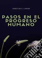 Pasos en el progreso humano (traducido). E-book. Formato EPUB ebook