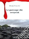 Le passage du serpent (traduit). E-book. Formato EPUB ebook